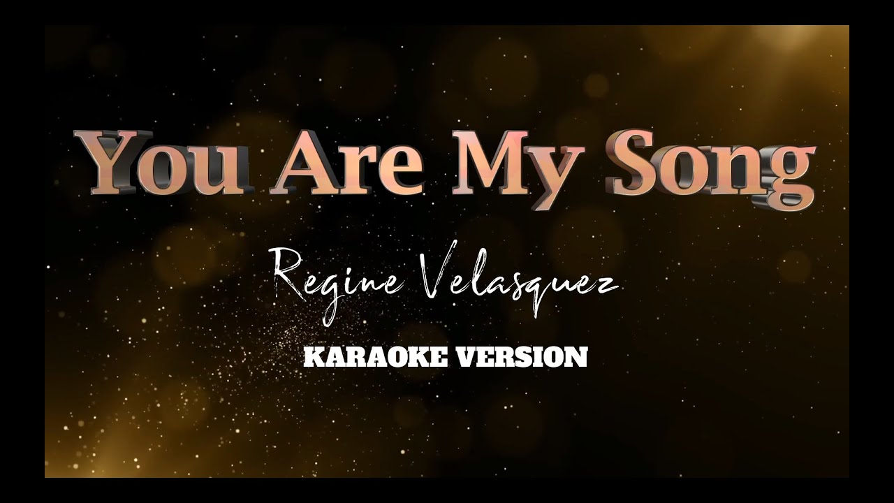 You Are My Song | Regine Velasquez | Karaoke Version