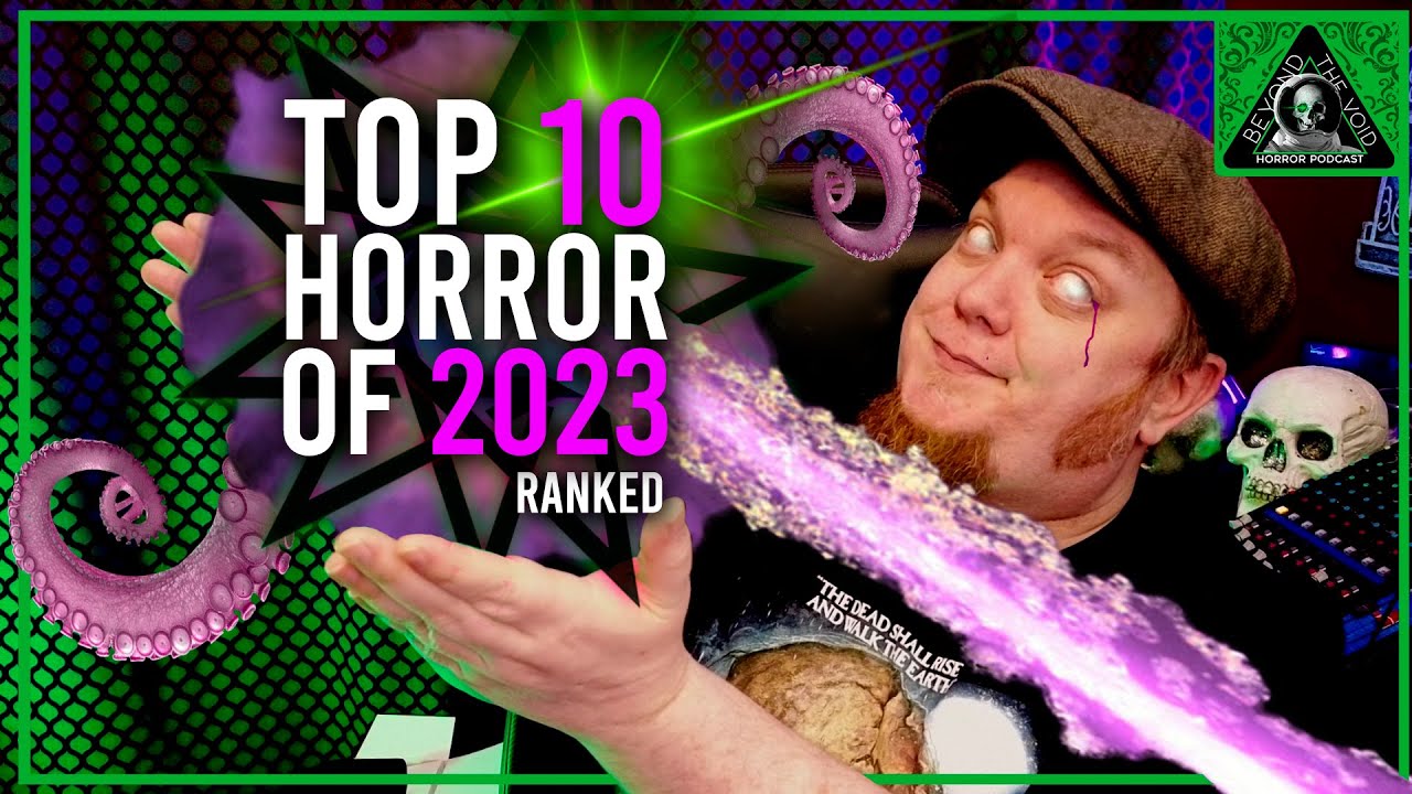 Top 10 Horror Movies Of 2023!