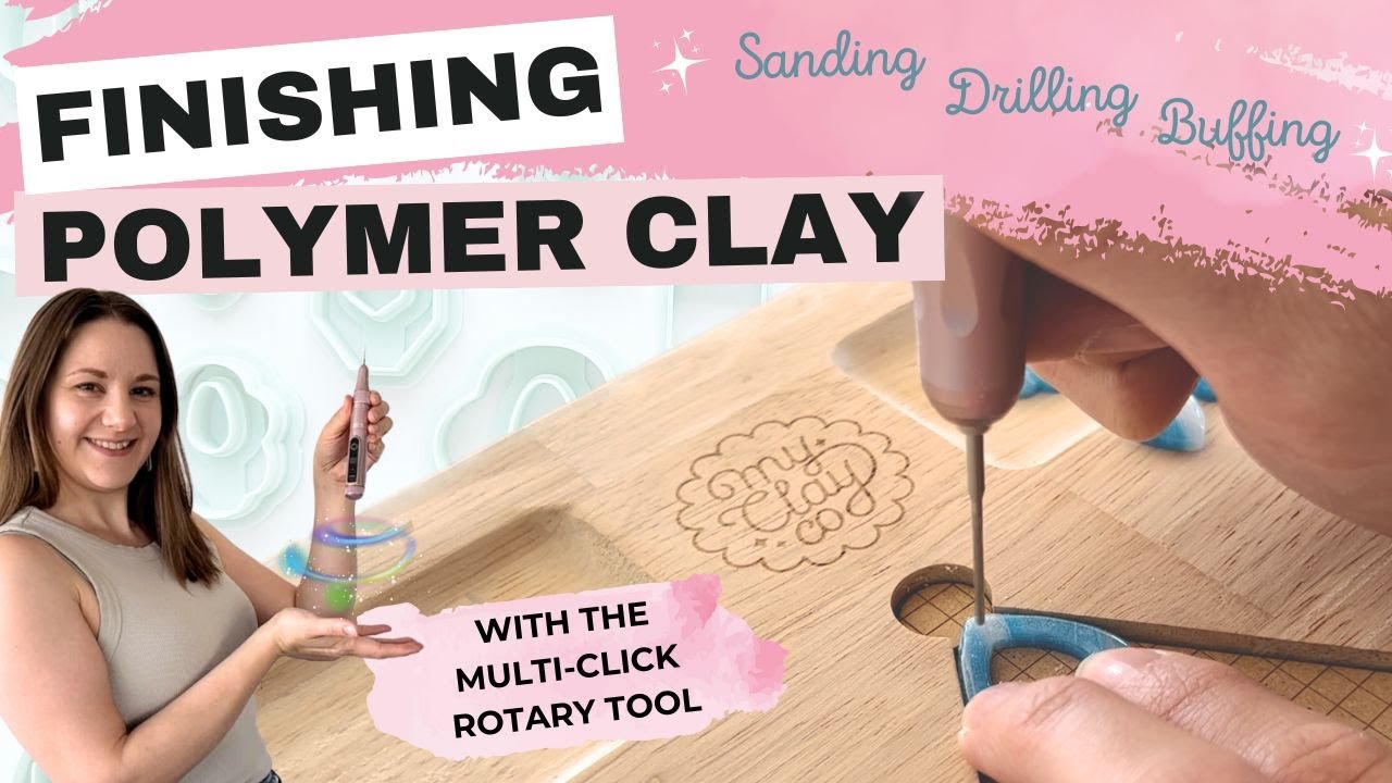 Finishing Polymer Clay - Sanding, Drilling & Buffing Tutorial (using the Multi Click Rotary Tool)
