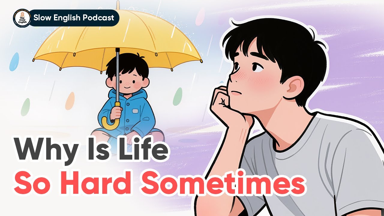 Why Is Life So Hard Sometimes? | English Listening Practice (C1) | The Cozy English