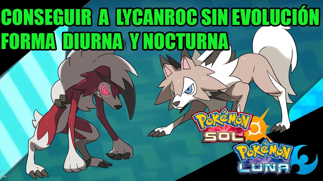 Cómo conseguir a Lycanroc forma día y noche sin evolución - Guía pokémon Sol y Luna