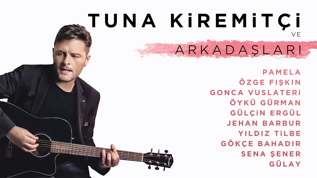 Tuna Kiremit&ccedil;i ve Arkadaşları