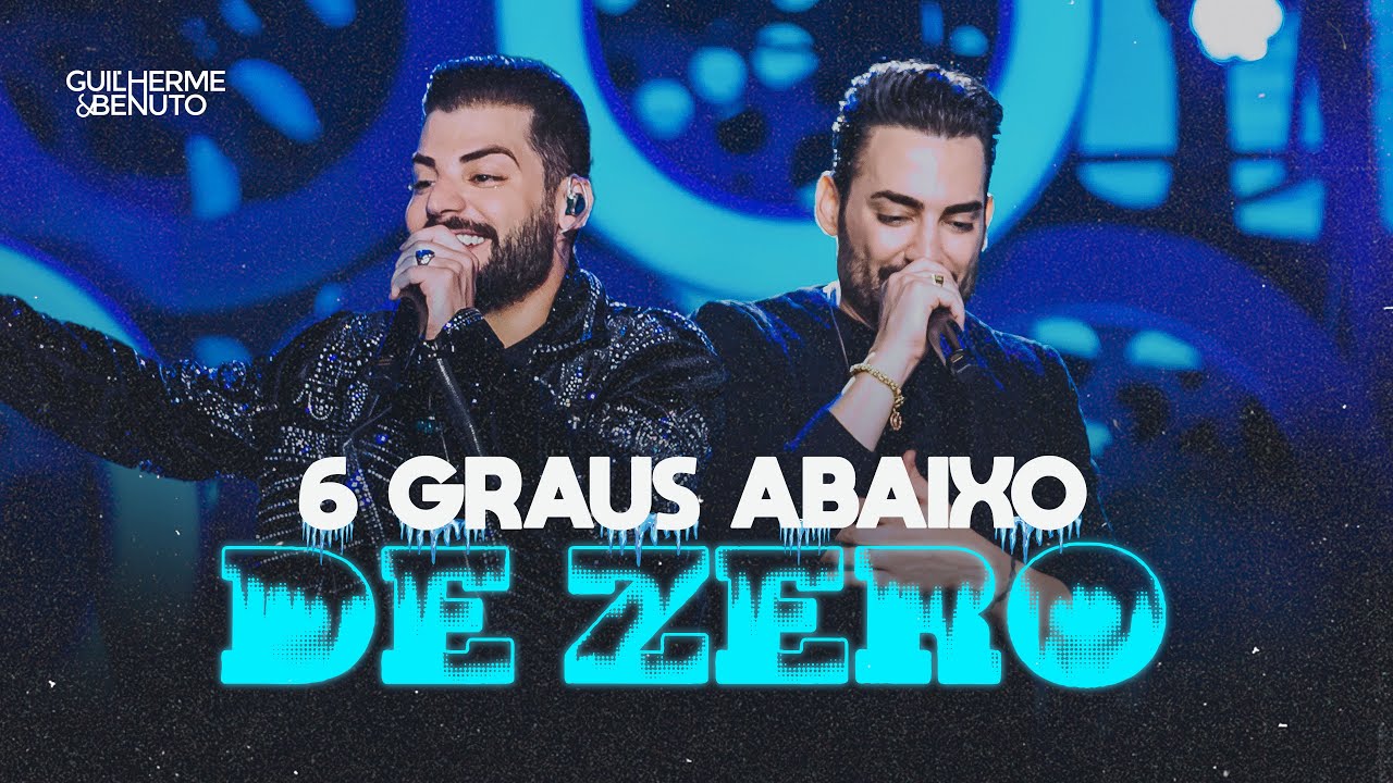 Guilherme e Benuto - 6 Graus Abaixo de Zero | DVD Deu Rolo de Novo