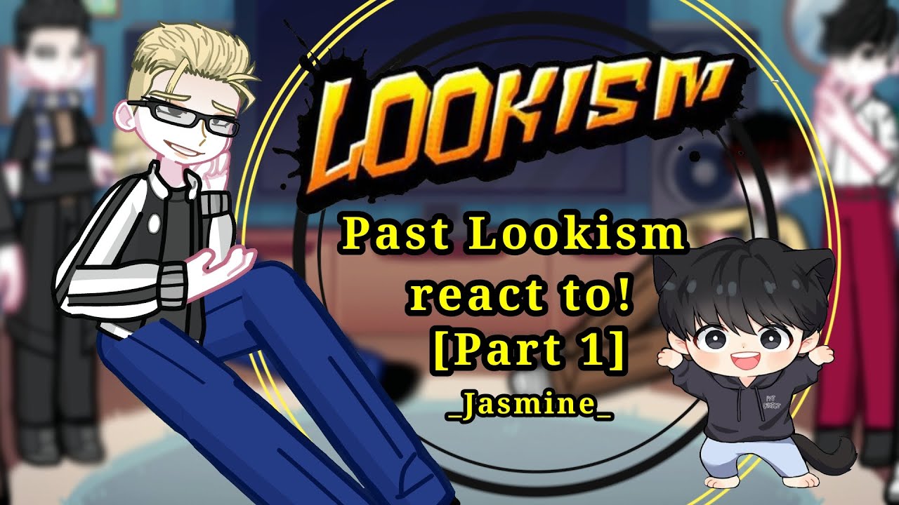 [ENG/VIE] Past Lookism react to! [Part 1] #gachalife2 #reactto #lookism