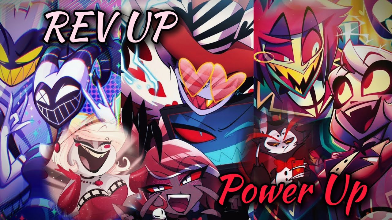 REV UP POWER UP |AMV| HAZBIN HOTEL