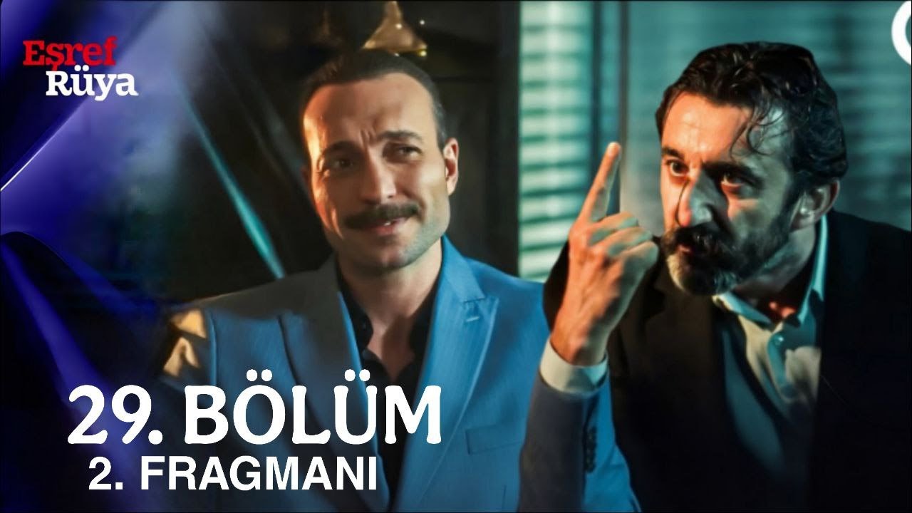 Eşref Rüya 29. Bölüm 2. Fragmanı