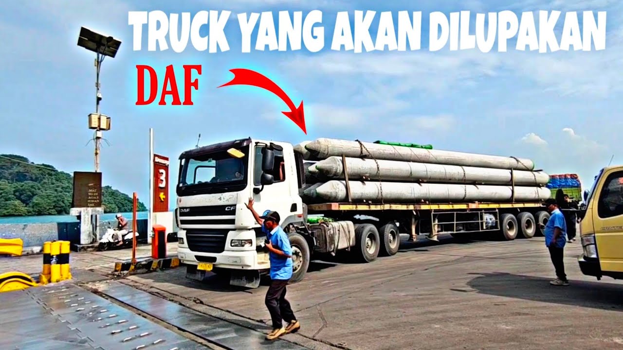 TRUCK EROPA YANG AKAN DI LUPAKAN DI PELABUHAN MERAK