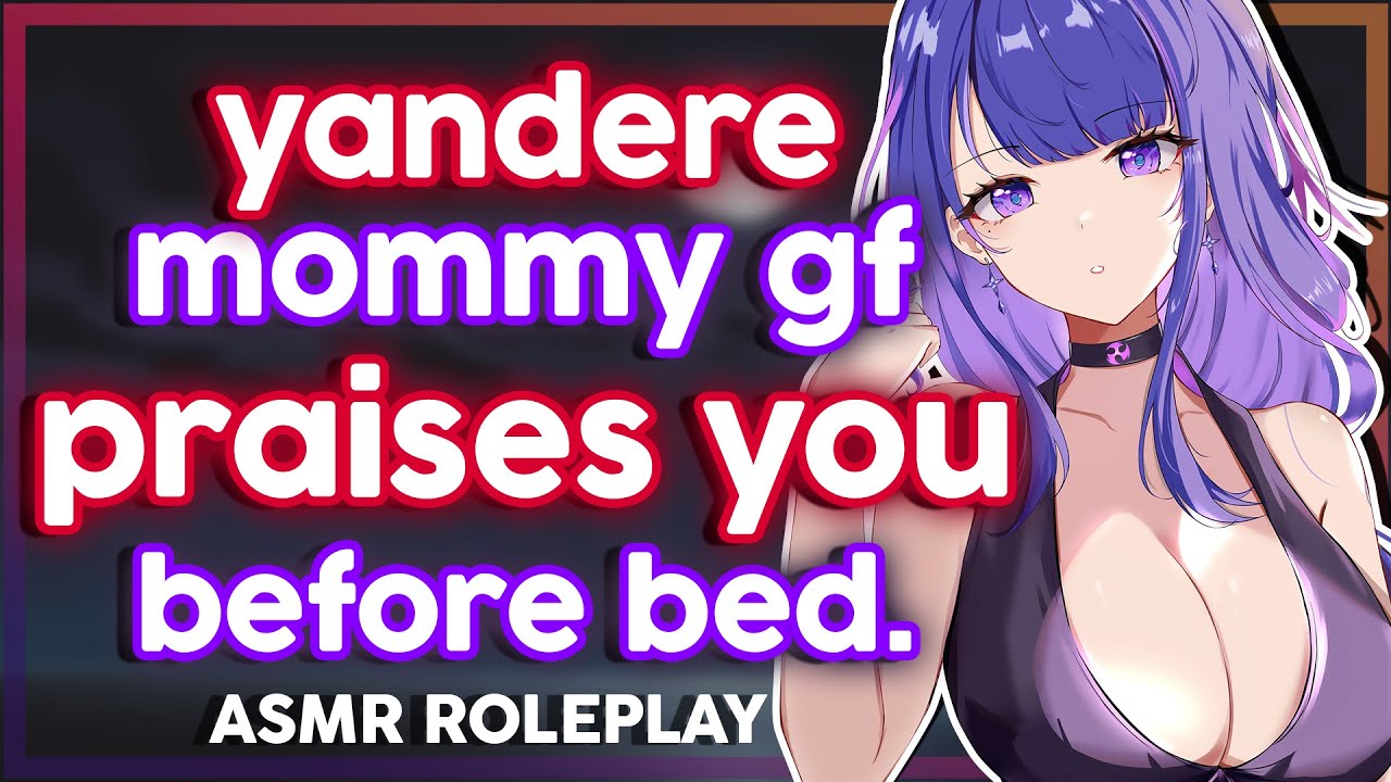 [F4M] yandere mommy gf praises you before bed.🖤 [possessive] [needy] [sweet]