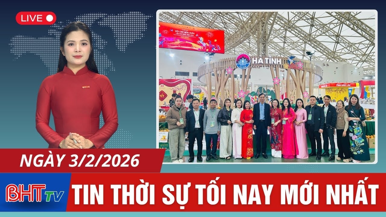 🔴 Thời sự tối 3/2: Hà Tĩnh có hơn 200 mặt hàng tham gia Hội chợ Mùa Xuân 2026