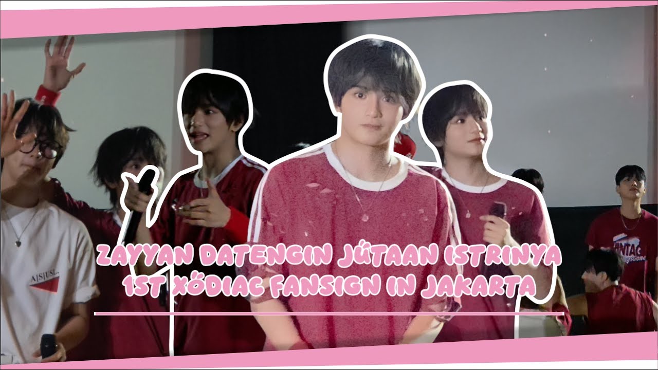 Part 2 - Zayyan embracing Love at Xodiac 1st Jakarta's Fansign