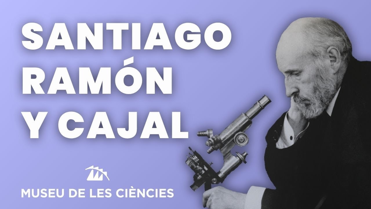 El Legado de la Ciencia. Santiago Ramón y Cajal | Museu de les Ciències