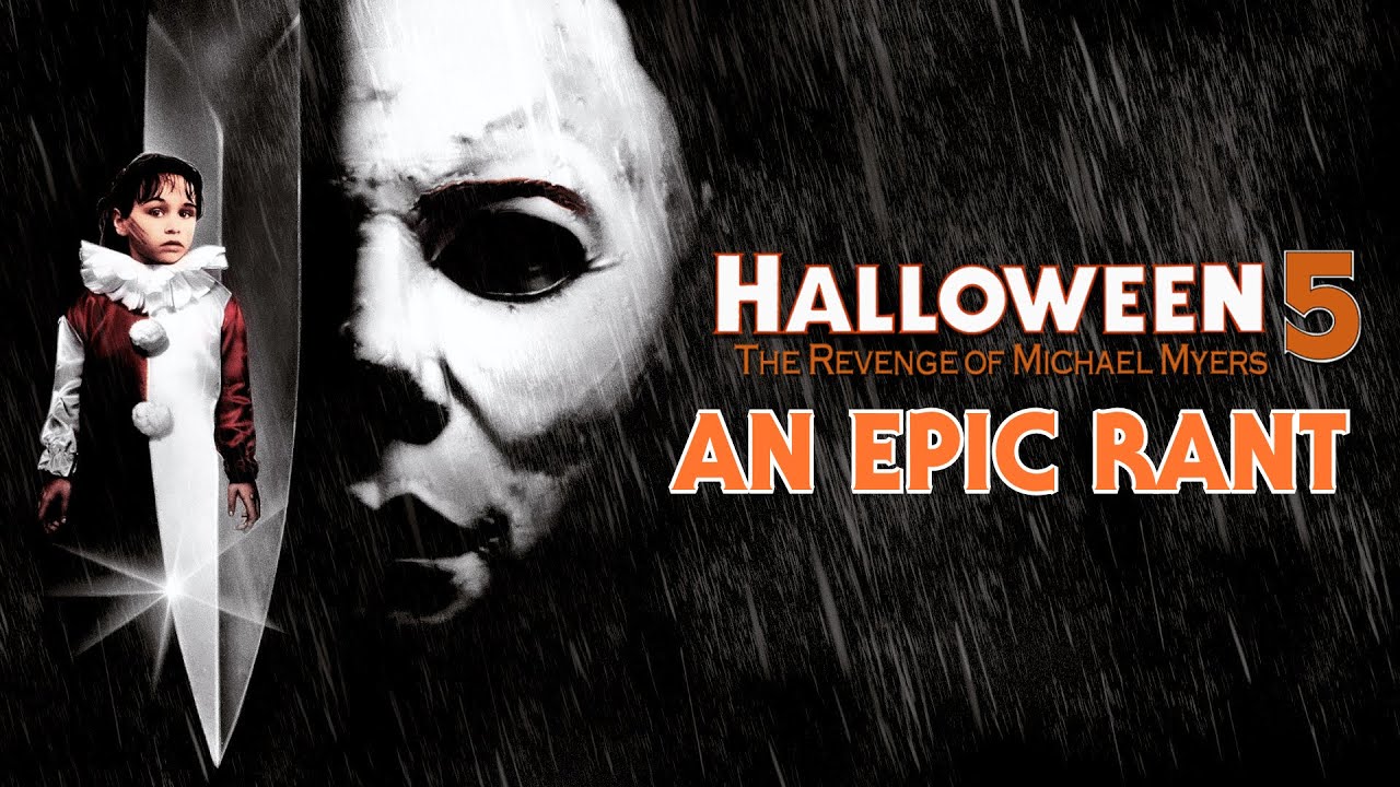 Halloween 5: The Revenge Of Michael Myers | EPIC RANT