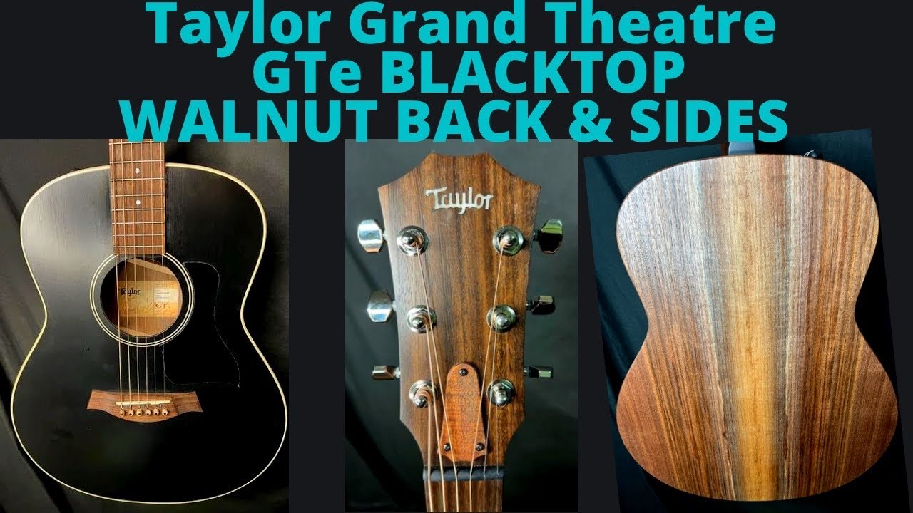 2023-NEW TAYLOR GTe BLACKTOP Walnut back and side Guitar review in Singapore