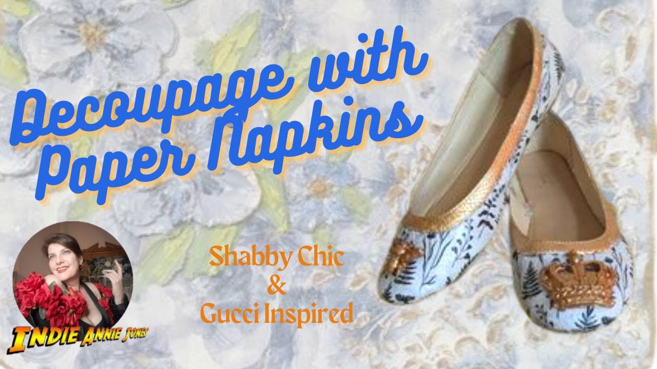 Decoupage DIY's with Napkins - Gucci Dupe and Shabby Chic sculptural paint technique