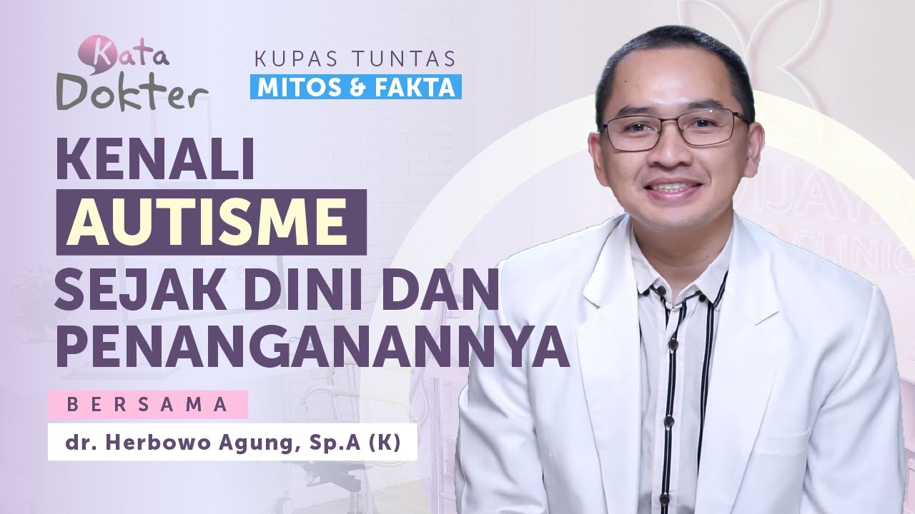 Kata Dokter : Kenali Autisme Sejak Dini dan Penanganannya