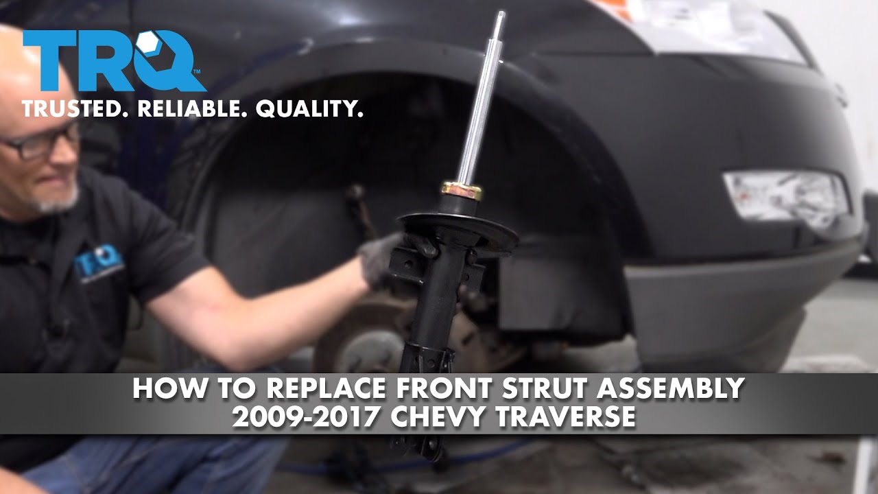 How To Replace Front Strut Assembly 2009-2017 Chevy Traverse