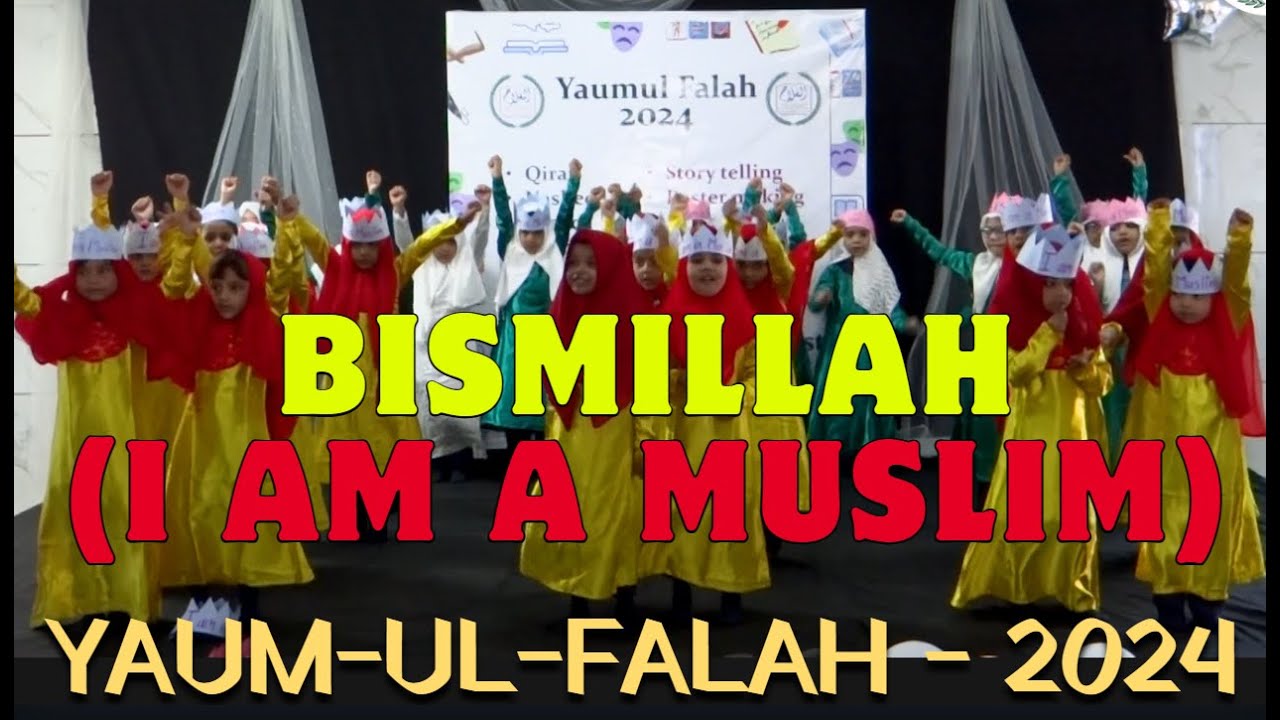 I am a Muslim : Group Performance : YAUM-UL-FALAH-2024 | Al Falah Islamic School_Ahmedabad