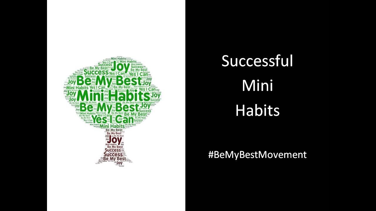 Mini Habits - Create a Successful Mini Habit