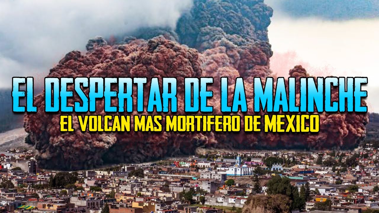 El despertar de La Malinche | El peor volc&aacute;n de M&eacute;xico | As&iacute; Ser&iacute;a