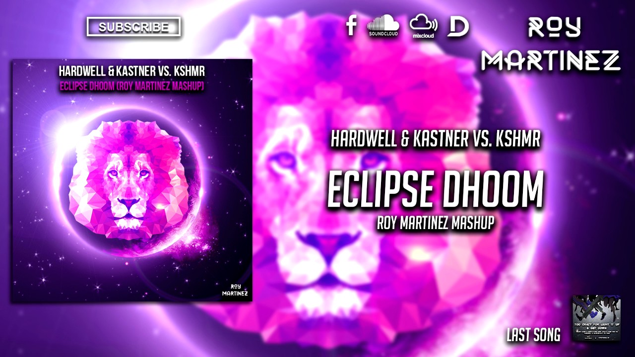 Hardwell & Kastner vs. KSHMR - Eclipse Dhoom (Roy Martinez Mashup)