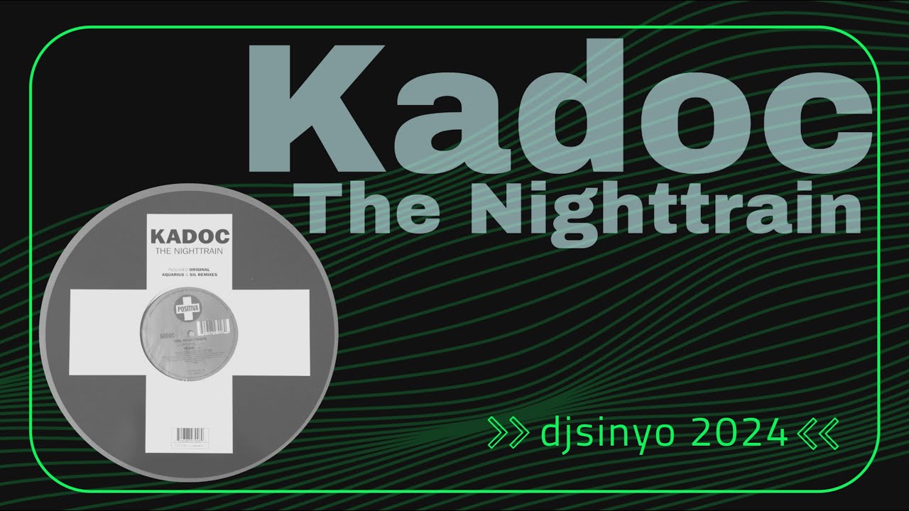 Kadoc - The Nighttrain (djsinyo_ 2024)