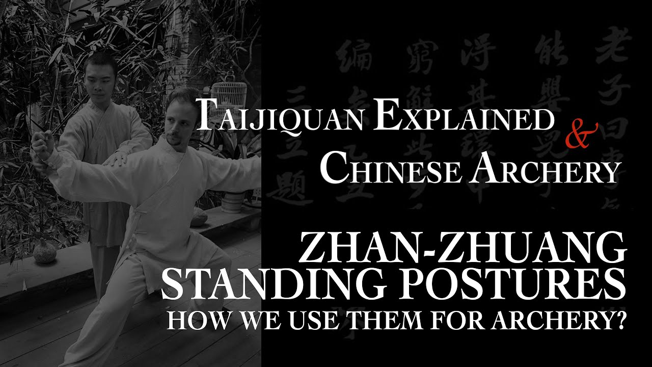 Zhan-Zhuang Stances... Good for Chinese Archery?