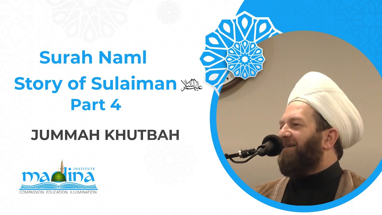 Surah Naml - Story of Sulaiman عليه السلام - P4 | Shaykh Muhammad bin Yahya Al Ninowy