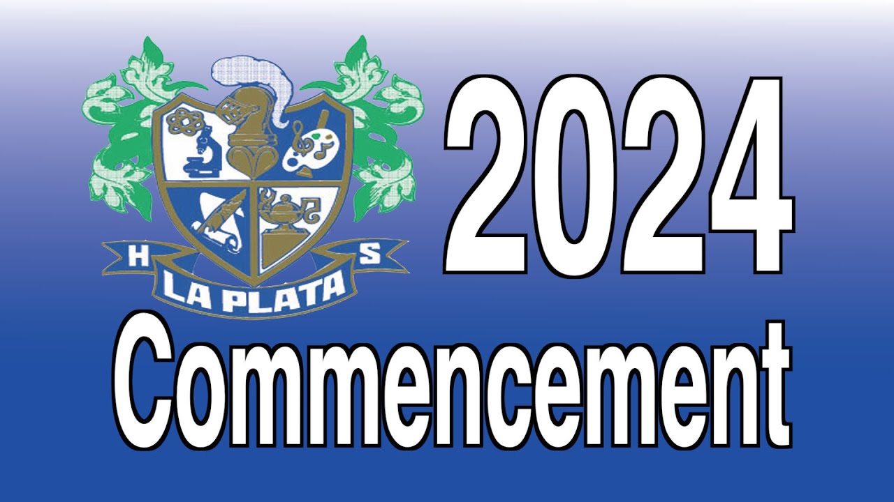 La Plata H.S. 2024 Commencement