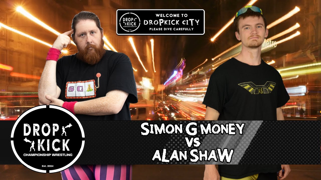 Dropkick City Ep 8 - Simon G Money vs Alan Shaw