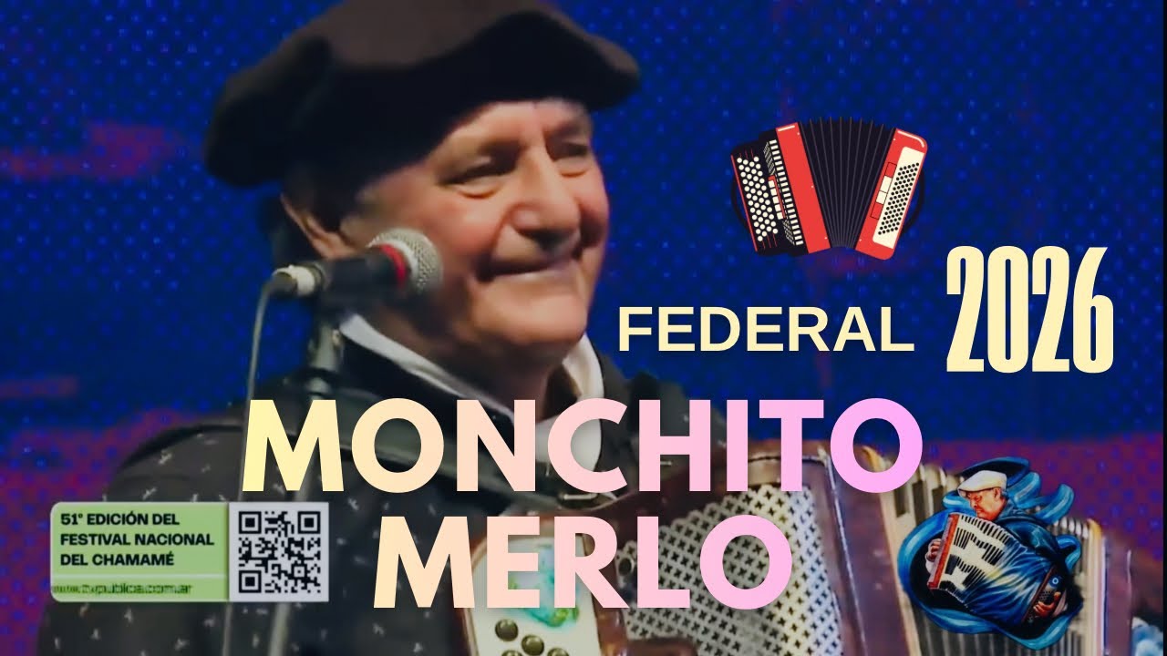 MONCHITO MERLO | FESTIVAL NACIONAL DEL CHAMAME FEDERAL 2026 #monchitomerlo #chamame #federal2026