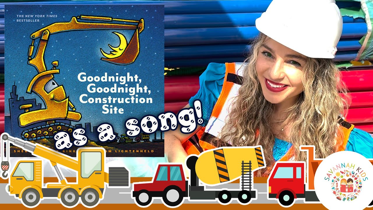 Goodnight Construction Site Visit Song Kids Educational Video Toy Bedtime Story Bulldozer Excavator
