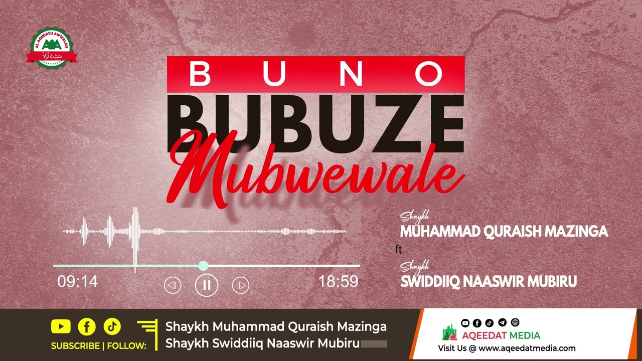 Buno Bubuze Mubwewale   Shaykh Muhammad Quraish Mazinga ft Shaykh Swiddiiq Naaswir Mubiru