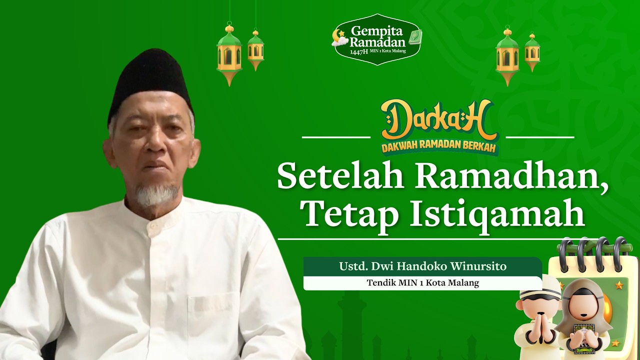 Darkah - Setelah Ramadhan, Tetap Istiqamah | Ustd. Dwi Handoko Winursito