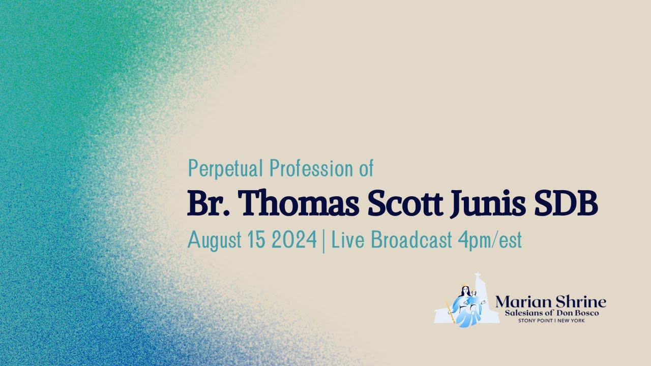 Perpetual Profession Mass | Br. Thomas Scott Junis SDB | August 15, 2024