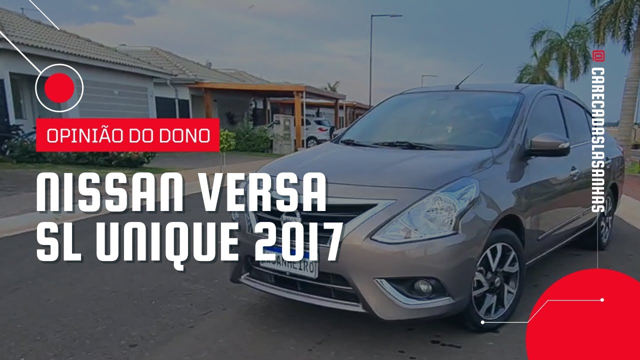 #NISSAN #VERSA SL 1.6 UNIQUE 2017 - OPINIÃO DO DONO