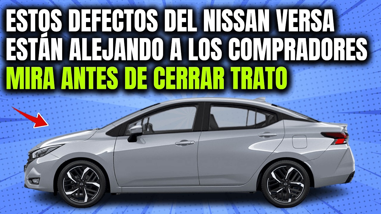 Estos Defectos Están Destruyendo La Reputación Del Nissan Versa — Mira Antes De Comprar