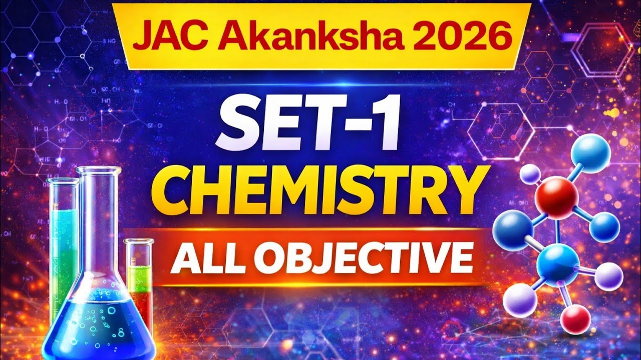 JAC Akanksha 2026 Chemistry SET-1 🔥 All Objective Questions | 100% Important
