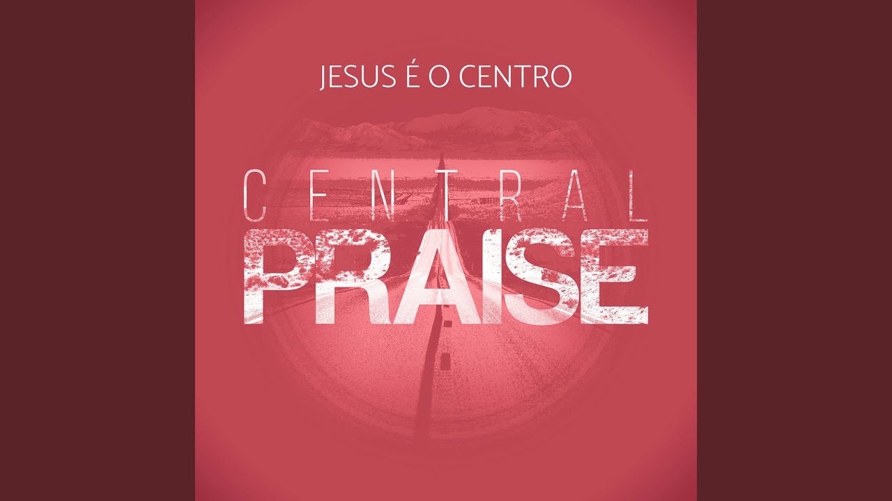 Jesus &Eacute; o Centro