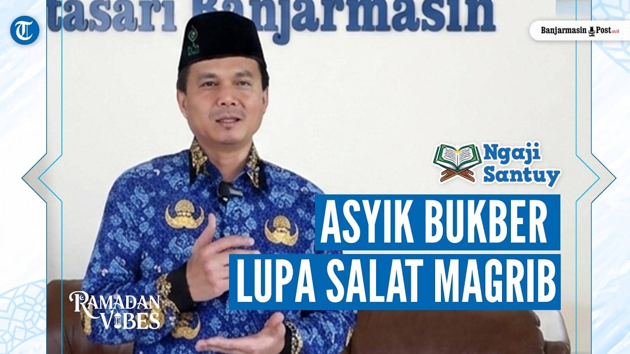 Keasyikan Bukber sampai Lupa Salat Magrib, Begini Hukumnya - NGAJI SANTUY