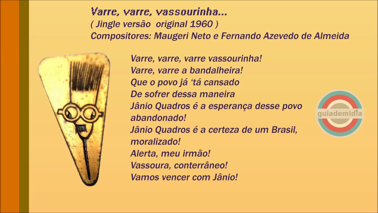 Varre, varre, vassourinha... ( Marchinha | Jingle Jânio Quadros 1960 e 1982 )