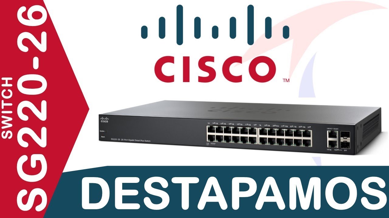 Switch Cisco SG220-26 Unboxing Destapamos Semi Administrable tecnocompras