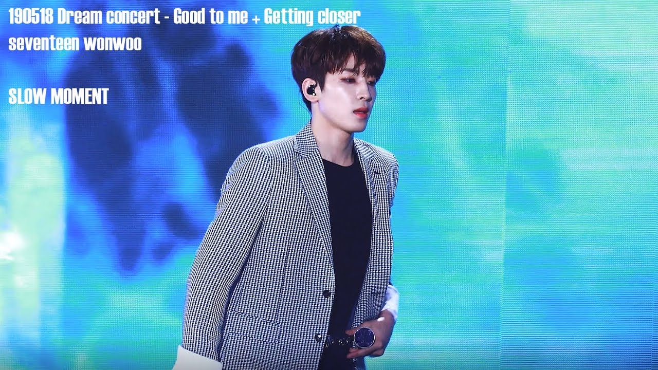 190518 드림콘서트 세븐틴 SEVENTEEN 'Good to Me + 숨이 차' 직캠 [원우 focus]