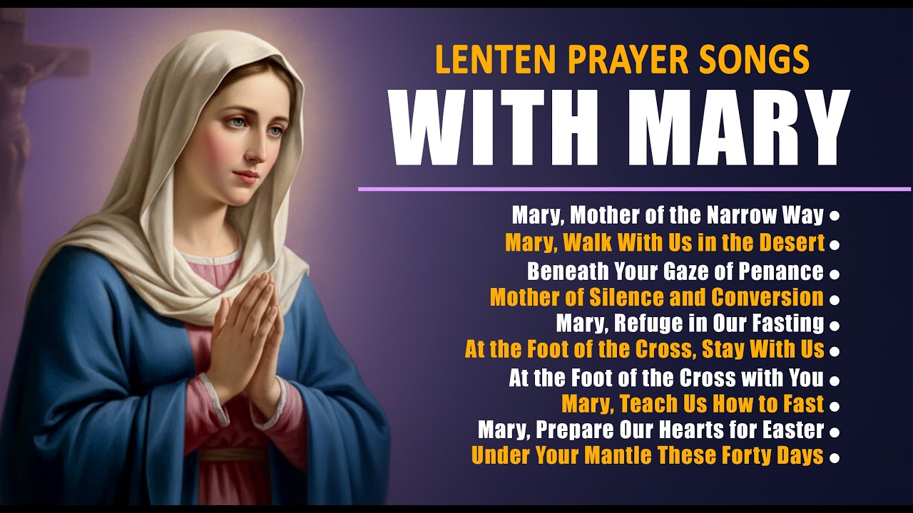🌿🌿 Mary, Walk With Us &ndash; Lenten Marian Prayer Songs  🌿