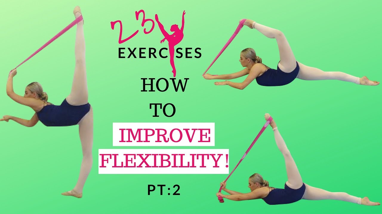 DANCERS GET FLEXI | - How to IMPROVE FLEXIBILITY for Ballet |-  MY 23 TOP Exercises