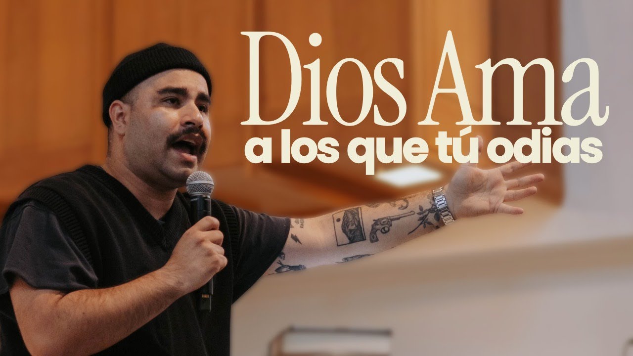 Dios Ama A Los Que Tú Odias - Ps. Daniel Aguilar  - Un Corazón Iglesia