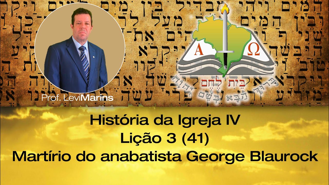 Hist&oacute;ria da Igreja IV (41) Li&ccedil;&atilde;o 3 (34) Mart&iacute;rio do anabatista George Blaurock