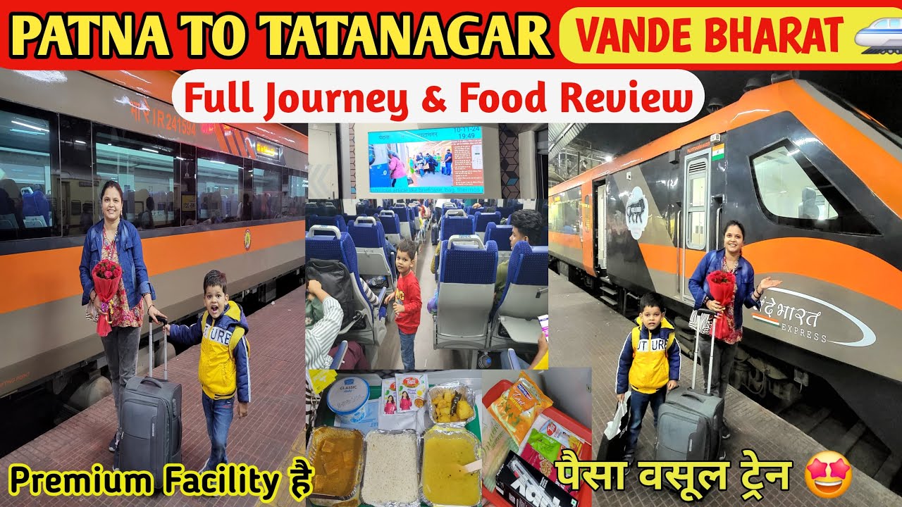 VANDE BHARAT🚄| PATNA TO TATANAGAR Journey Review | वंदे भारत बहुत ही प्रीमियम ट्रेन है 😎