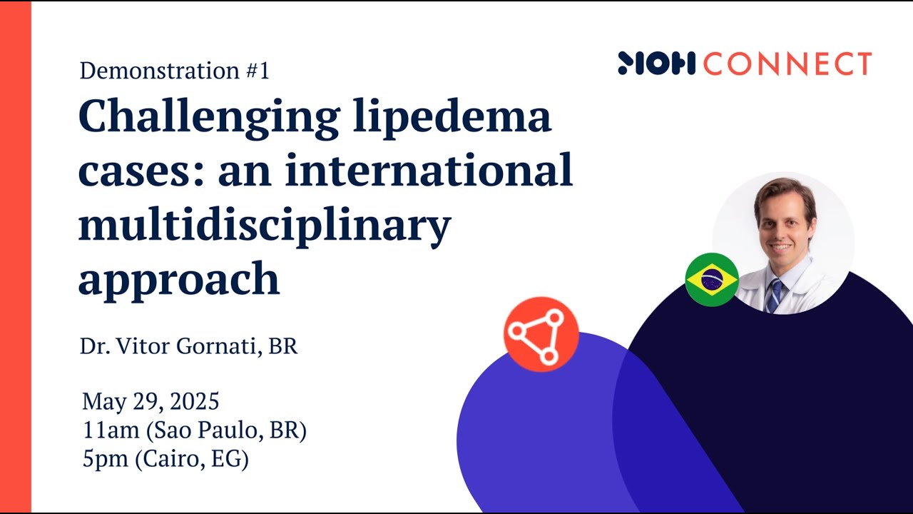 MOH Connect - Challenging lipedema cases: an international multidisciplinary approach - Part 2