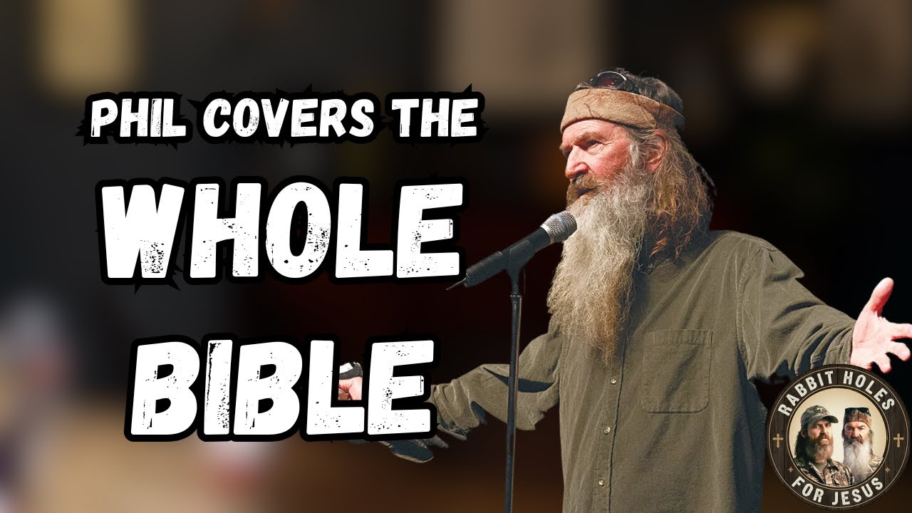Phil Robertson Covers The WHOLE Bible in 18 Minutes