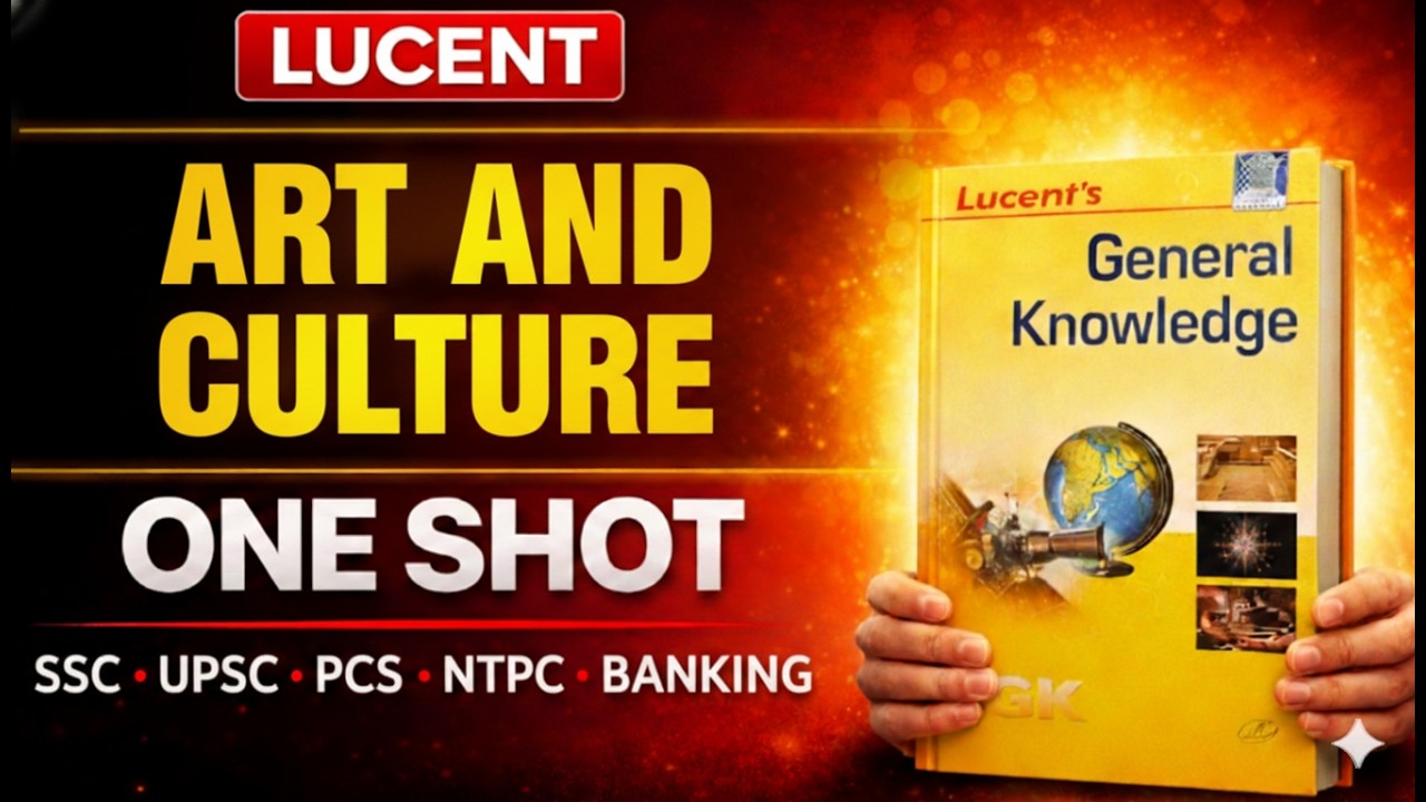 Lucent Art & Culture Marathon | Full Syllabus in One Video | SSC &bull; Railway &bull; BPSC &bull; Banking